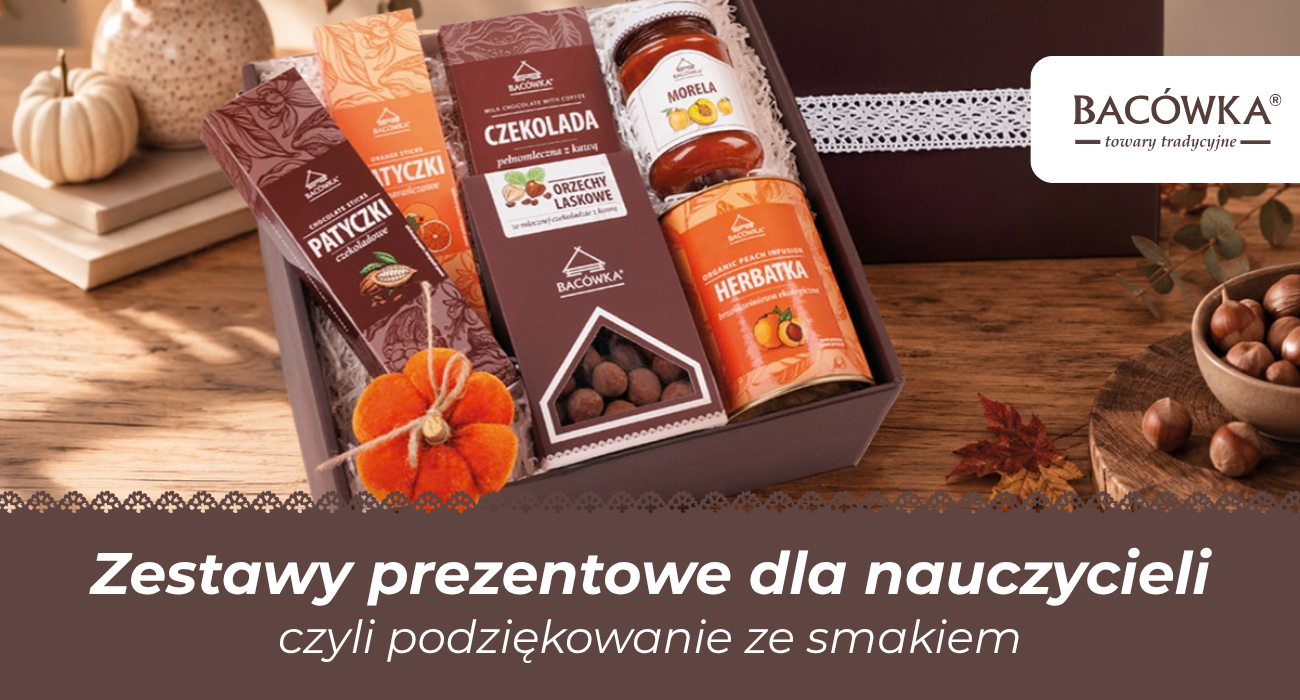 Zestawy prezentowe dla nauczycieli, czyli podziękowanie ze smakiem